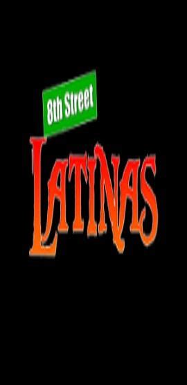 latina 8th street|8th Street Latinas (2002) .